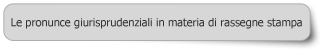 Le pronunce giurisprudenziali in materia di rassegne stampa